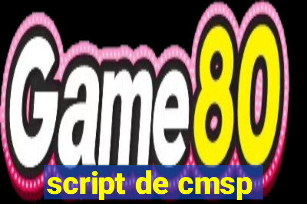 script de cmsp